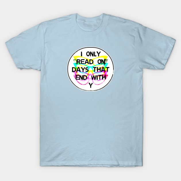 Reading Days T-Shirt by TheDaintyTaurus